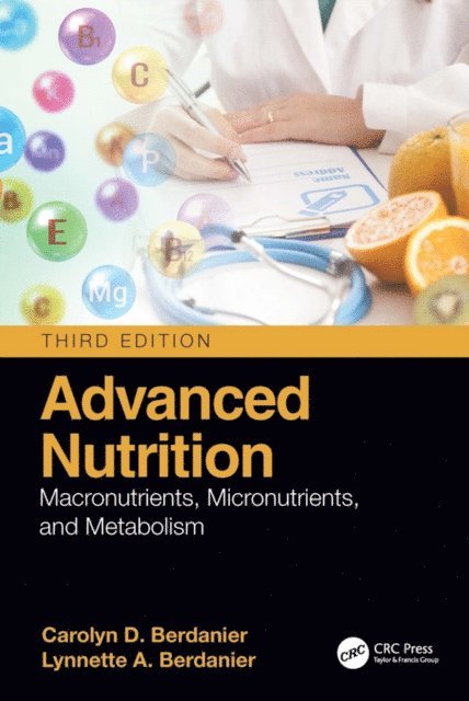 Lynnette A. Berdanier, Carolyn D. Berdanier - Advanced Nutrition, E-bok