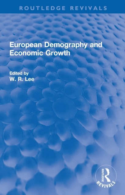 W. R. Lee - European Demography and Economic Growth, E-bok