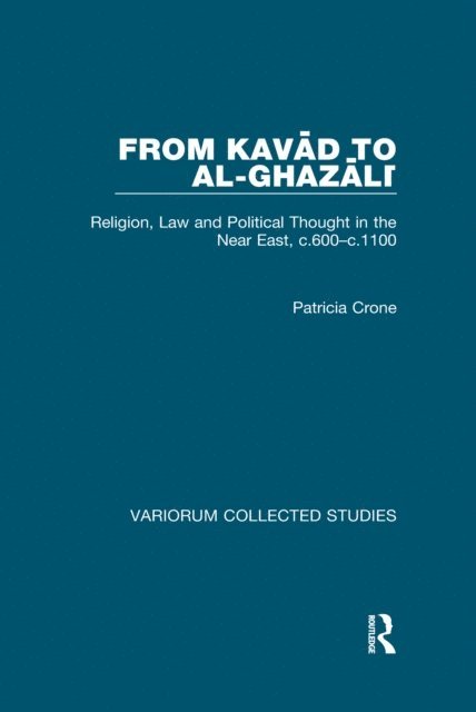 Patricia Crone - From Kavad to al-Ghazali, E-bok