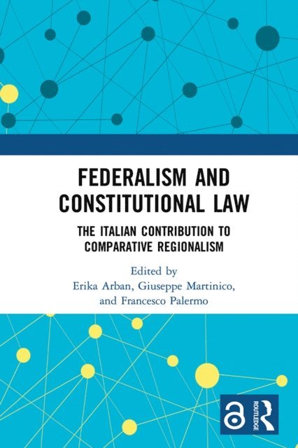Francesco Palermo, Giuseppe Martinico, Erika Arban - Federalism and Constitutional Law, E-bok