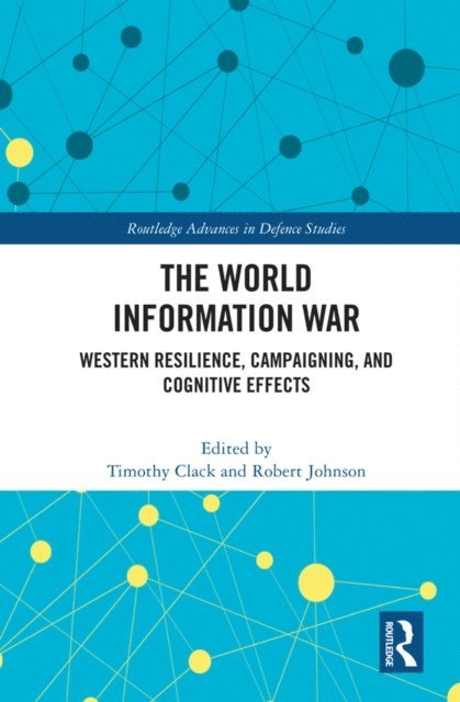 Robert Johnson, Timothy Clack - World Information War, E-bok