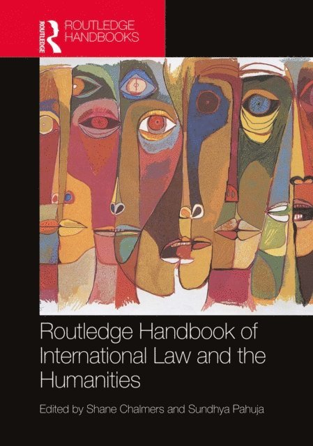 Sundhya Pahuja, Shane Chalmers - Routledge Handbook of International Law and the Humanities, E-bok