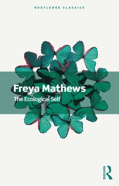 Freya Mathews - Ecological Self, E-bok
