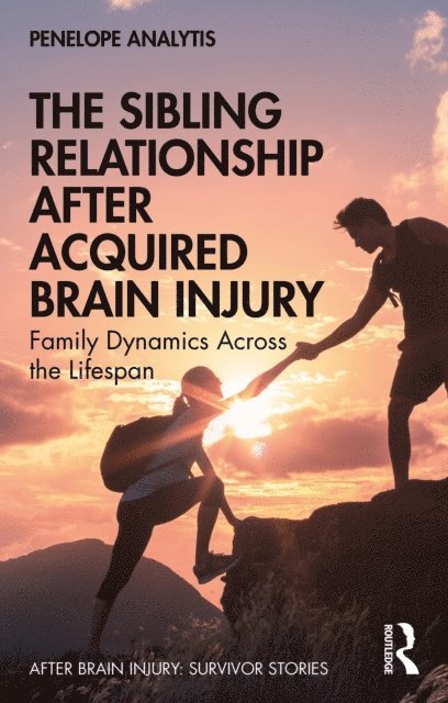 Penelope Analytis - Sibling Relationship After Acquired Brain Injury, E-bok
