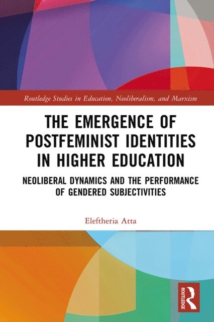 Eleftheria Atta - Emergence of Postfeminist Identities in Higher Education, E-bok