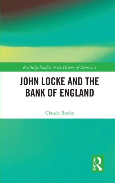 Claude Roche - John Locke and the Bank of England, E-bok