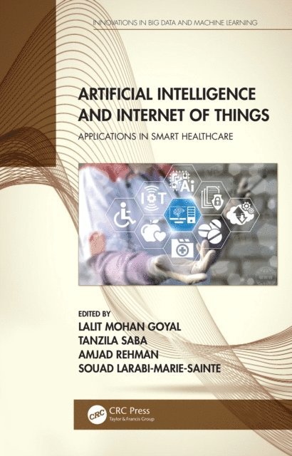 Souad Larabi-Marie-Sainte, Amjad Rehman, Tanzila Saba, Lalit Mohan Goyal - Artificial Intelligence and Internet of Things, E-bok