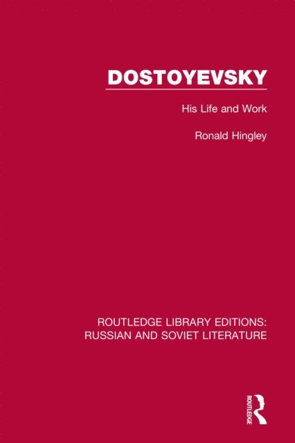 Ronald Hingley - Dostoyevsky, E-bok
