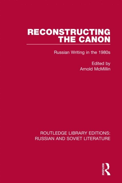 Arnold McMillin - Reconstructing the Canon, E-bok