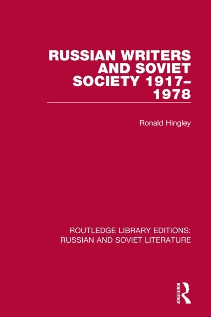 Ronald Hingley - Russian Writers and Soviet Society 1917-1978, E-bok