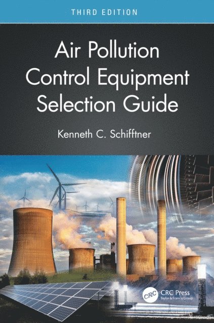 Kenneth C. Schifftner - Air Pollution Control Equipment Selection Guide, E-bok