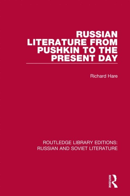 Richard Hare - Russian Literature from Pushkin to the Present Day, E-bok