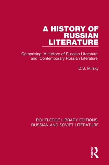 D.S. Mirsky, Francis J. Whitfield - History of Russian Literature, E-bok