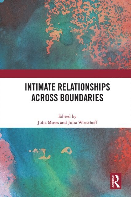 Julia Woesthoff, Julia Moses - Intimate Relationships Across Boundaries, E-bok