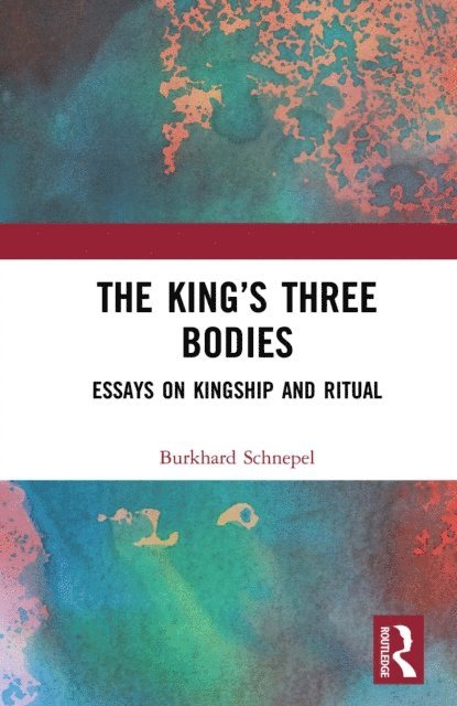 Burkhard Schnepel - King's Three Bodies, E-bok