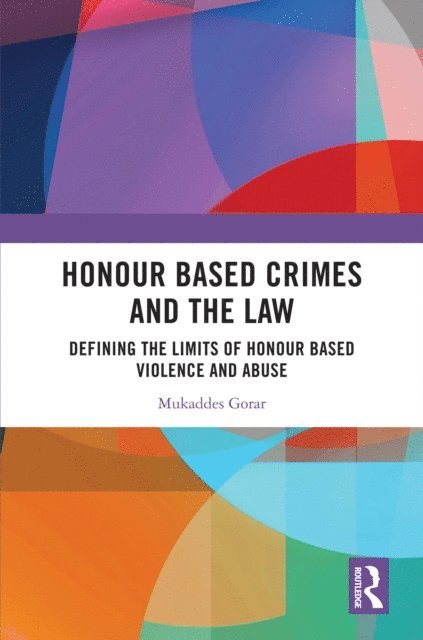 Mukaddes Gorar - Honour Based Crimes and the Law, E-bok. Tillgänglighet: Lägg i varukorg
