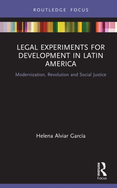Helena Alviar Garcia - Legal Experiments for Development in Latin America, E-bok