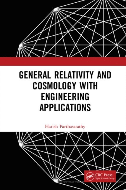 Harish Parthasarathy - General Relativity and Cosmology with Engineering Applications, E-bok