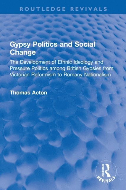 Thomas Acton - Gypsy Politics and Social Change, E-bok