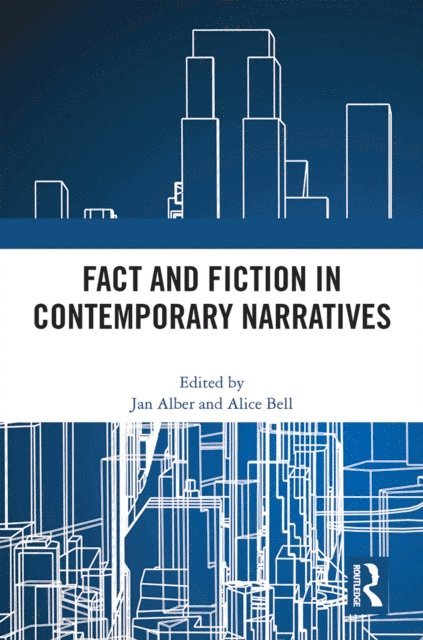Alice Bell, Jan Alber - Fact and Fiction in Contemporary Narratives, E-bok