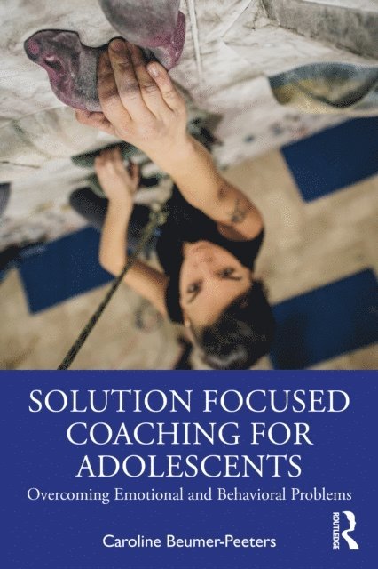 Caroline Beumer-Peeters - Solution Focused Coaching for Adolescents, E-bok. Tillgänglighet: Lägg i varukorg