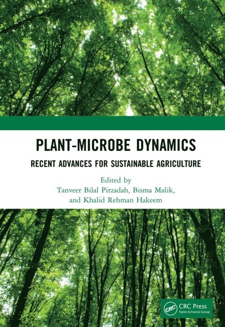 Khalid Rehman Hakeem, Bisma Malik, Tanveer Bilal Pirzadah - Plant-Microbe Dynamics, E-bok