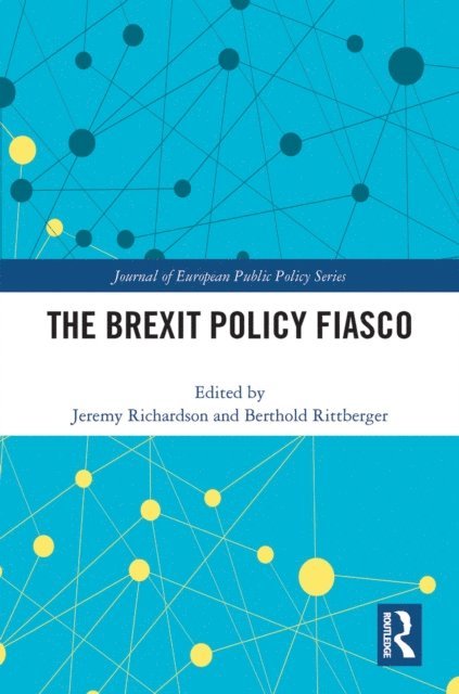 Berthold Rittberger, Jeremy Richardson - Brexit Policy Fiasco, E-bok
