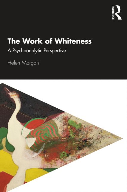 Helen Morgan - Work of Whiteness, E-bok