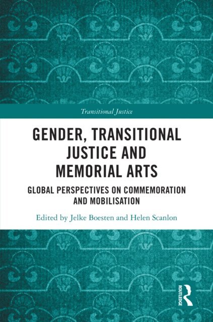 Helen Scanlon, Jelke Boesten - Gender, Transitional Justice and Memorial Arts, E-bok