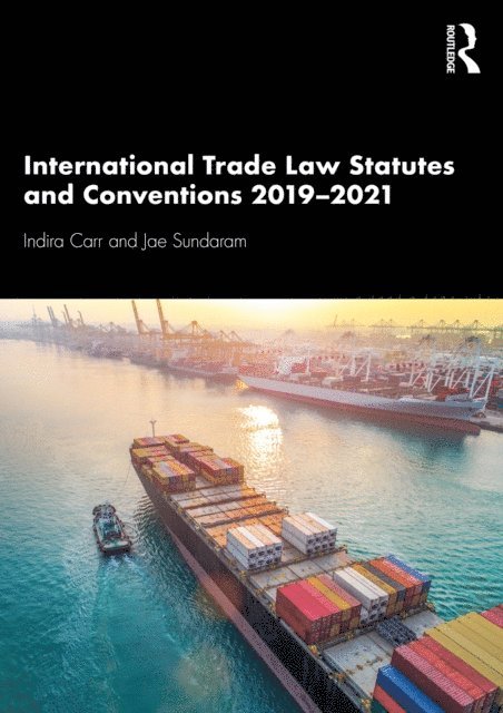 Jae Sundaram, Indira Carr - International Trade Law Statutes and Conventions 2019-2021, E-bok