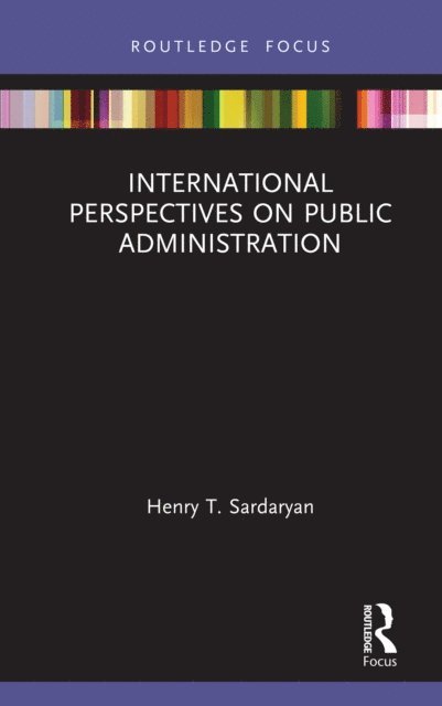 Henry T. Sardaryan - International Perspectives on Public Administration, E-bok