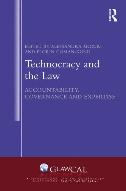 Florin Coman-Kund, Alessandra Arcuri - Technocracy and the Law, E-bok