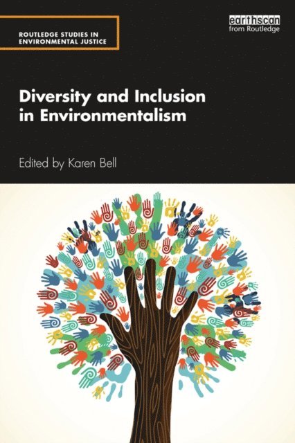 Karen Bell - Diversity and Inclusion in Environmentalism, E-bok