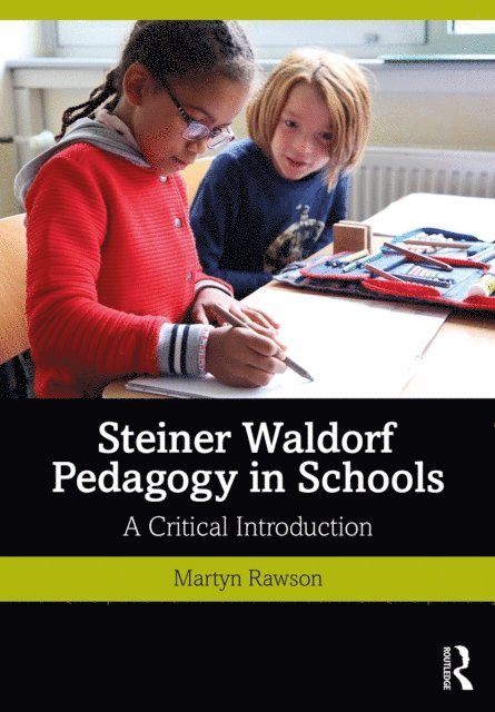 Martyn Rawson - Steiner Waldorf Pedagogy in Schools, E-bok