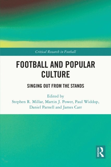 James Carr, Daniel Parnell, Paul Widdop, Martin J. Power, Stephen R. Millar - Football and Popular Culture, E-bok