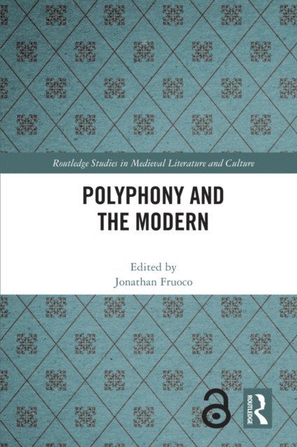Jonathan Fruoco - Polyphony and the Modern, E-bok