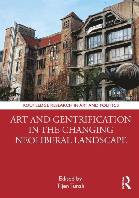 Tijen Tunali - Art and Gentrification in the Changing Neoliberal Landscape, E-bok