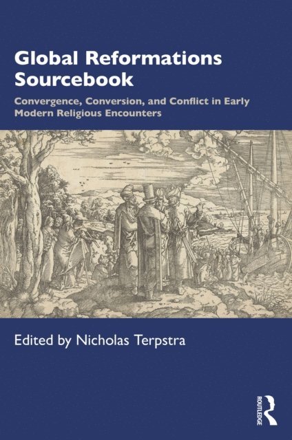 Nicholas Terpstra - Global Reformations Sourcebook, E-bok