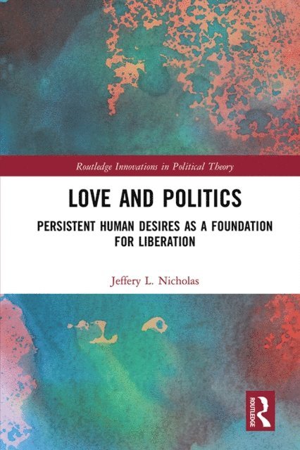 Jeffery L. Nicholas - Love and Politics, E-bok