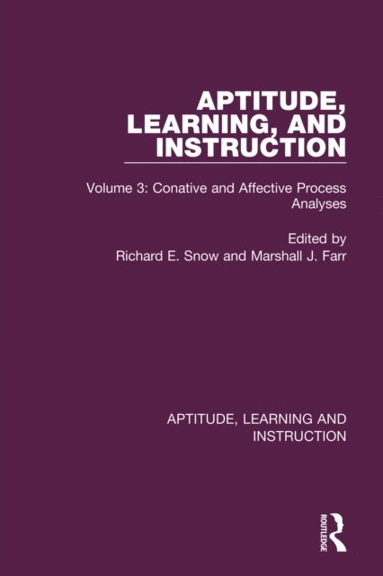Marshall J. Farr, Richard E. Snow - Aptitude, Learning, and Instruction, E-bok