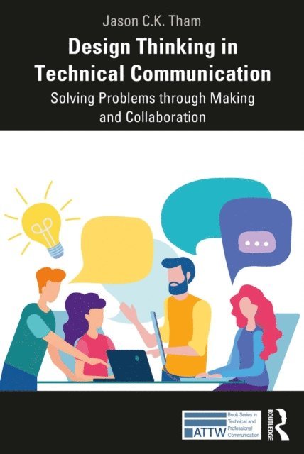 Jason Tham - Design Thinking in Technical Communication, E-bok