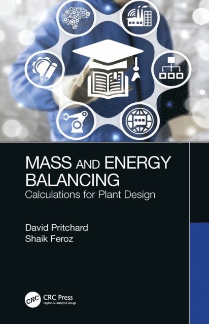 Shaik Feroz, David Pritchard - Mass and Energy Balancing, E-bok
