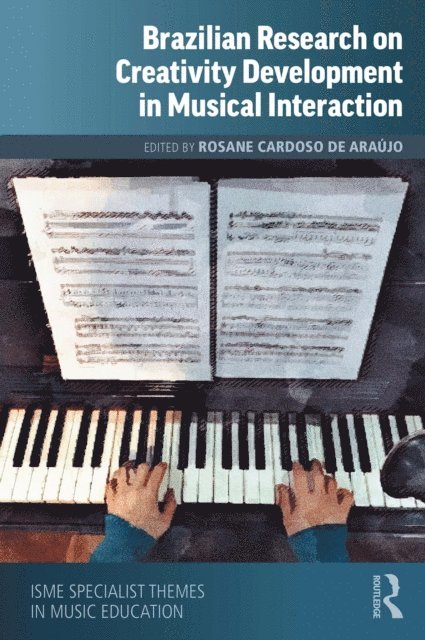 Rosane Cardoso de Araujo - Brazilian Research on Creativity Development in Musical Interaction, E-bok