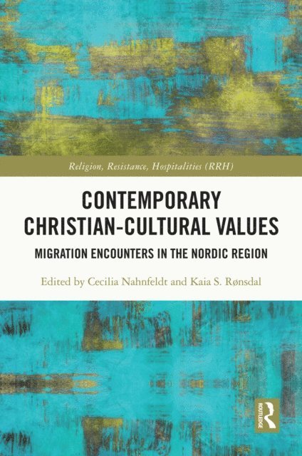 Kaia S. Ronsdal, Cecilia Nahnfeldt - Contemporary Christian-Cultural Values, E-bok