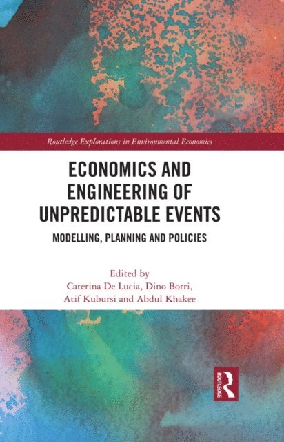 Abdul Khakee, Atif Kubursi, Dino Borri, Caterina De Lucia - Economics and Engineering of Unpredictable Events, E-bok