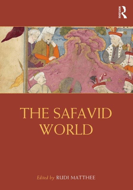 Rudi Matthee - Safavid World, E-bok