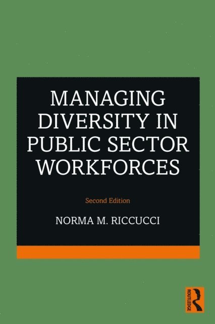 Norma M. Riccucci - Managing Diversity In Public Sector Workforces, E-bok