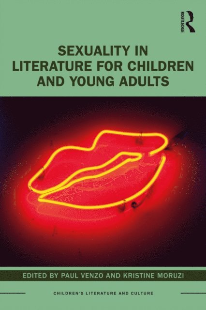 Kristine Moruzi, Paul Venzo - Sexuality in Literature for Children and Young Adults, E-bok