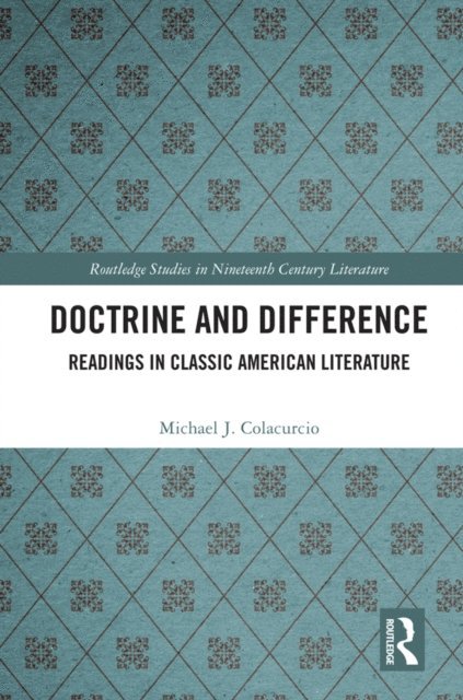 Michael J. Colacurcio - Doctrine and Difference, E-bok