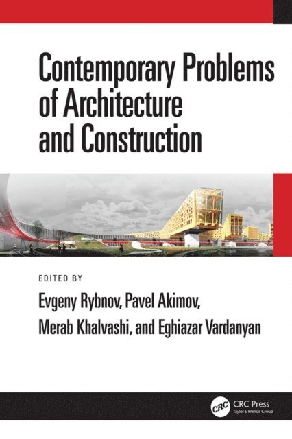 Eghiazar Vardanyan, Merab Khalvashi, Pavel Akimov, Evgeny Rybnov - Contemporary Problems of Architecture and Construction, E-bok